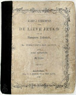 Kleine gedichten voor de lieve jeugd aan de hoogere scholen, naar Mr. Hieronymus van Alphen, door een student - [Henricus Fabius]