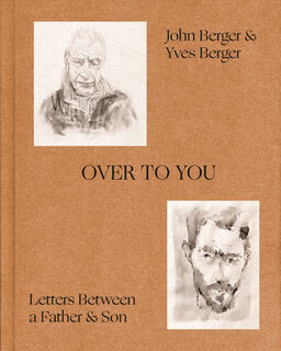 Berger, J: Over to You - John Berger, Yves Berger (ISBN 9780553387575)
