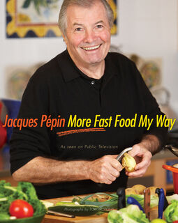 Jacques Pepin More Fast Food My Way - Pepin Jacques Pepin (ISBN 9780618142330)