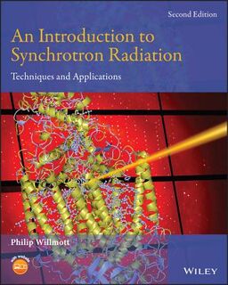 An Introduction to Synchrotron Radiation - Philip (Swiss Light Source Willmott (ISBN 9781119280392)