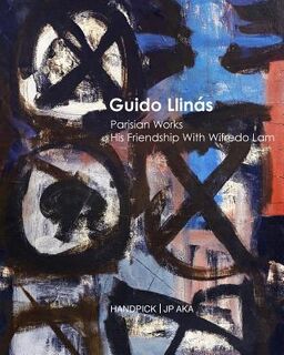 Guido Llinas Parisian Works His friendship With Wifredo Lam - Handpick Jp Aka (ISBN 9781364982379)