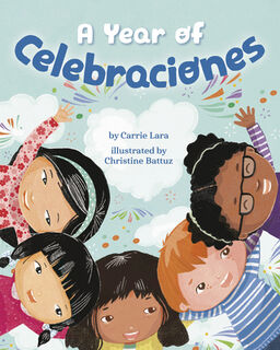 A Year of Celebraciones - Carrie Lara (ISBN 9781433841552)