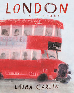 London: A History - Laura Carlin (ISBN 9781536231434)