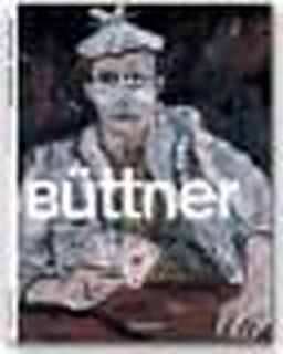 Buttner. Ediz. inglese, francese e tedesca - Werner Büttner, Uta Grosenick (ISBN 9783822830376)