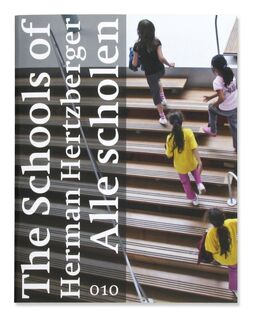 The schools of Herman Hertzberger - alle scholen - Herman Hertzberger (ISBN 9789064506468)