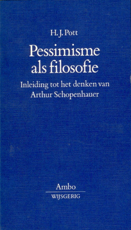 Pessimisme als filosofie - H. J. Pott Pessimisme als filosofie - H. J. Pott