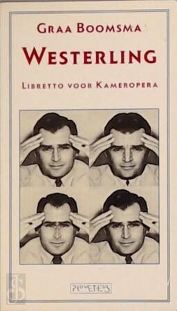 Westerling - libretto voor kameropera - Graa Boomsma Westerling - libretto voor kameropera - Graa Boomsma