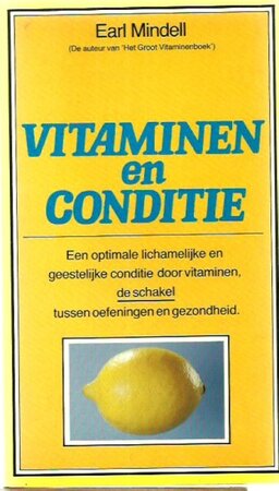 Vitaminen en conditie - Earl Mindell, Aad van der Kooy