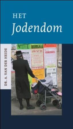 Het Jodendom - A. van der Heide Het Jodendom - A. van der Heide