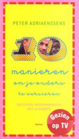 10 manieren om je ouders te versieren - Peter Adriaenssens