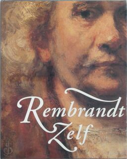 Rembrandt zelf - Ernst van de Wetering (ISBN 9789040093142)