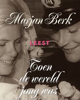 Toen de wereld jong was - Marjan Berk (ISBN 9789045038520)