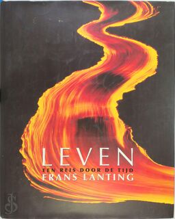 Leven: een reis door de tijd - Frans Lanting, Christine Eckstrom, Frans Buissink (ISBN 9783822852712)