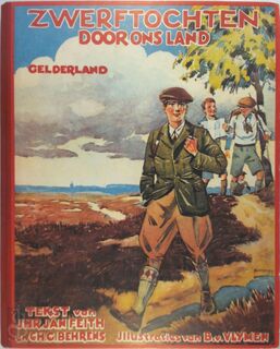 Zwerftochten door ons land Gelderland - J. Feith