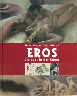 Eros - Die Lust in der Kunst - Hans-Jürgen Döpp (ISBN 9783939527817)