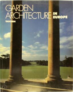 Garden architecture in Europe, 1450-1800 - Torsten Olaf Enge, Carl Friedrich Schröer, Martin Classen, Hans Wiesenhofer (ISBN 9783822805404)