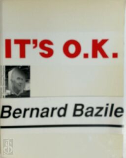 Bernard Bazile: It's O.K. to say no! - Collectif (ISBN 9782858506804)