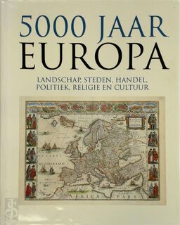 5000 Jaar Europa - W. [Hoofdredacteur] Blockmans (ISBN 9789021520728)