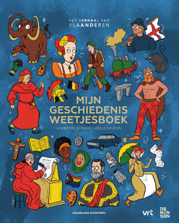 Het verhaal van Vlaanderen: Mijn geschiedenisweetjesboek - Annemiek Seeuws (ISBN 9789002274916)