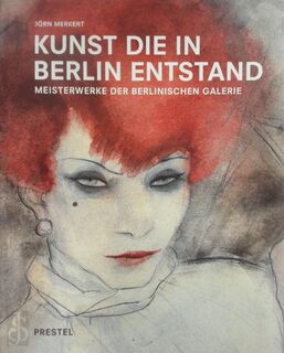 Kunst die in Berlin entstand - Jörn Merkert (ISBN 9783791332178)