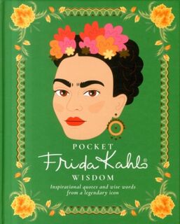 Pocket Frida Kahlo Wisdom - Hardie Grant Books (ISBN 9781784881801)