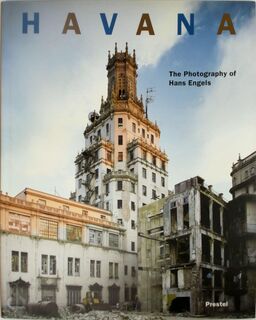 Havana The Photography of Hans Engels - Hans Engels, Beth Dunlop (ISBN 9783791321578)