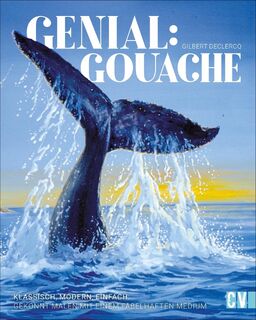 Genial: Gouache - Gilbert Declercq (ISBN 9783862304165)