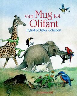 Van mug tot olifant - Ingrid Schubert, Dieter Schubert (ISBN 9789060699393)