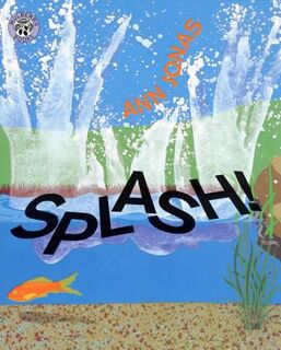 Splash! - Ann Jonas (ISBN 9780688152840)