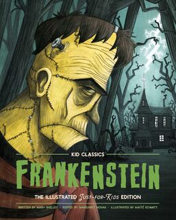 Frankenstein - Kid Classics - Mary Shelley (ISBN 9781951511234)