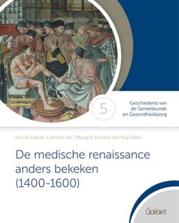 De medische renaissance anders bekeken (1400-1600) - Ivo de Leeuw, Cornelis van Tilburg, Vincent Roy (ISBN 9789044133950)