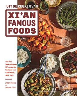 Uit de keuken van Xi'an Famous Foods. Van het West-Chinese Xi'an naar de keukens van Chinatown, New York - Jason Wang (ISBN 9789464040593)