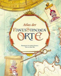 Atlas der fantastischen Orte - Altea Villa (ISBN 9788863126211)