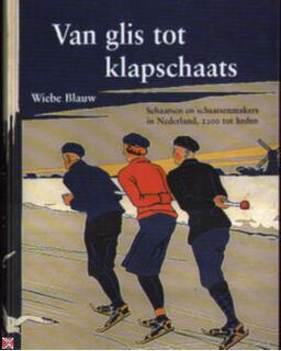 Van glis tot klapschaats - Wiebe Blauw (ISBN 9789051942132)