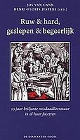 ruw & hard, geslepen & begeerlijk - Jos Van Cann, Henri-Floris Jespers ruw & hard, geslepen & begeerlijk - Jos Van Cann, Henri-Floris Jespers