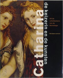 Catharina : de keizerin en de kunsten - John Vrieze (ISBN 9789040099014)