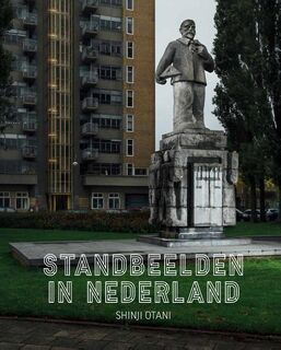 Standbeelden in Nederland - Pepijn Reeser, Shinji Otani (ISBN 9789462263062)