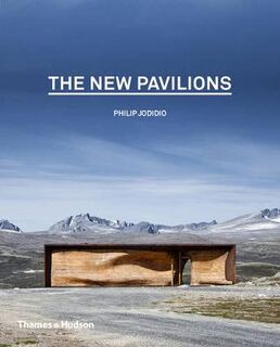 The New Pavilions - Philip Jodidio (ISBN 9780500343227)