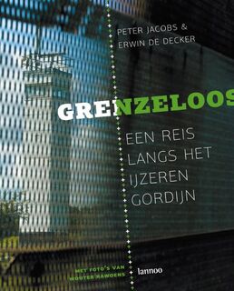 Grenzeloos; een reis langs het ijzeren gordijn - P. Jacobs, E. De Decker (ISBN 9789020981261)