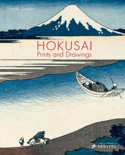 Hokusai: Prints and Drawings - Matthi Forrer (ISBN 9783791385044)