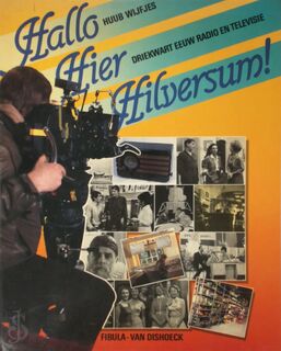 Hallo hier Hilversum! - Huub Wijfjes (ISBN 9789022833759)