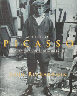 A Life of Picasso - John Richardson, Marilyn McCully (ISBN 9780712673587)