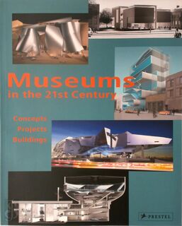 Museums in the 21st Century - Suzanne Greub [Ed.], Thierry Greub [Ed.] (ISBN 9783791361703)