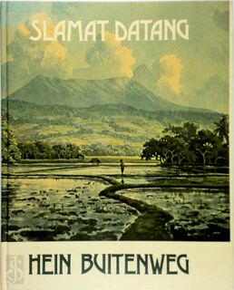 Slamat datang - Logeren in Tempo Doeloe - Hein Buitenweg (ISBN 9789063250522)