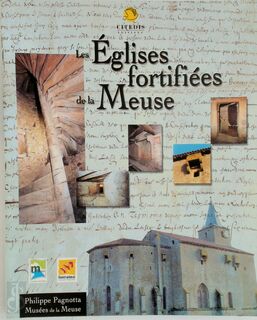 Les églises fortifiées de la Meuse - (ISBN 9782911920363)