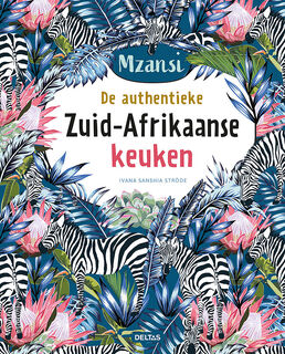 De authentieke Zuid-Afrikaanse keuken - Ivana Sanshia Ströde (ISBN 9789044759488)