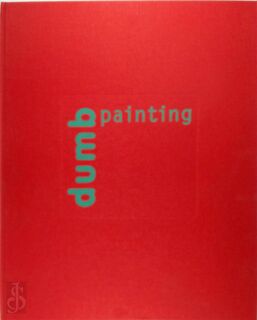 Dumb painting - Bosma (ISBN 9789073285132)