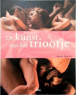 De kunst van het triootje - Lainie Speiser (ISBN 9789057648847)