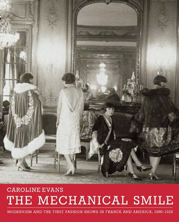 The Mechanical Smile - Caroline Evans (ISBN 9780300189537)