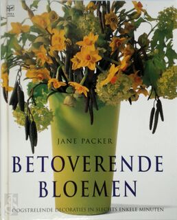 Betoverende bloemen - Jane Packer, Titia van Schaik, Studio Imago (ISBN 9789062558414)